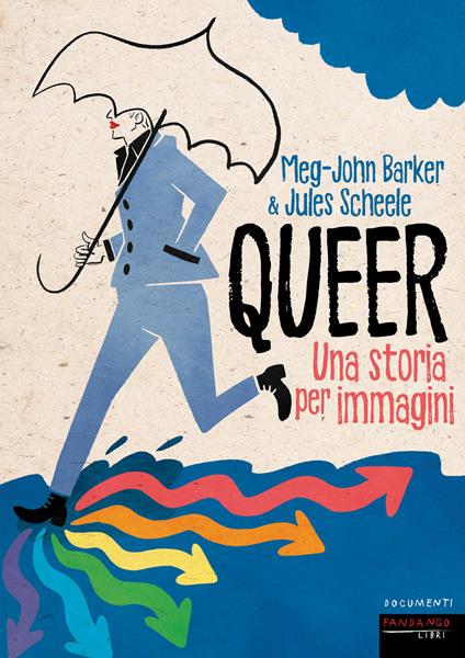 Queer. Una storia per immagini - Meg-John Barker,Jules Scheele - copertina