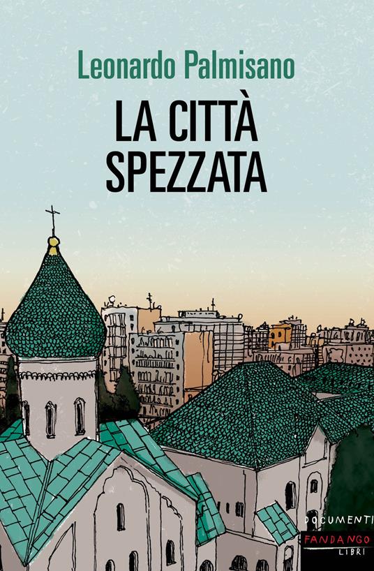 La città spezzata - Leonardo Palmisano - copertina