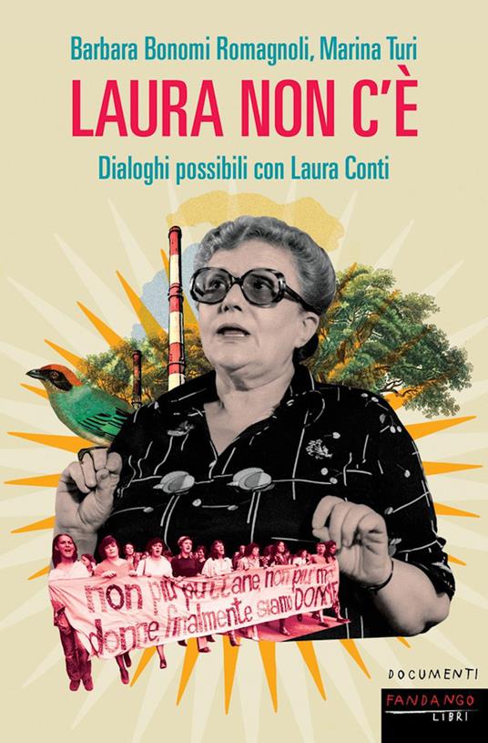 Laura non c'è. Dialoghi possibili con Laura Conti - Barbara Bonomi Romagnoli,Marina Turi - ebook