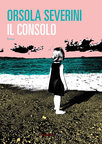 Il consolo - Orsola Severini - copertina