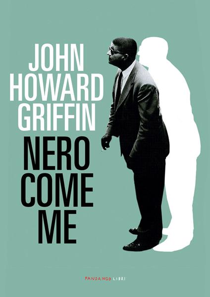 Nero come me - John Howard Griffin - copertina