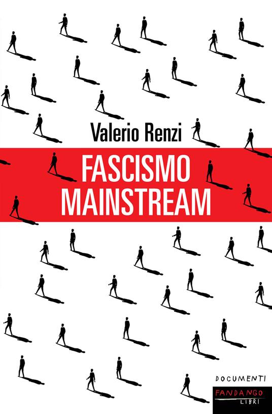 Fascismo mainstream - Valerio Renzi - ebook