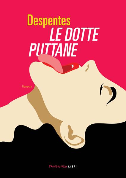 Le dotte puttane - Virginie Despentes,Maria Teresa Carbone - ebook