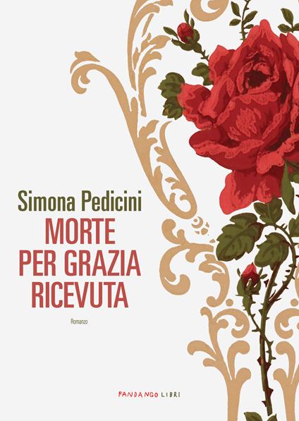 Morte per grazia ricevuta - Simona Pedicini - copertina