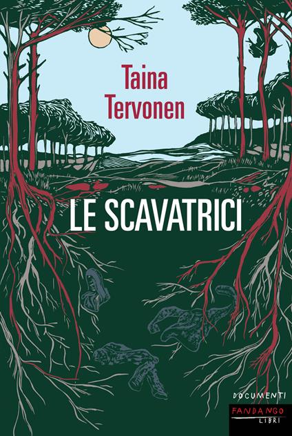 Le scavatrici - Taina Tervonen,Luca Bondioli - ebook