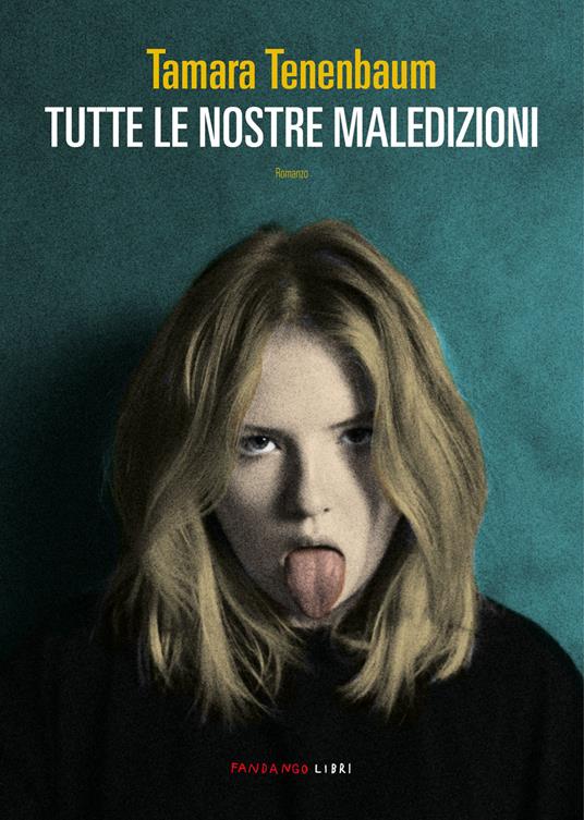 Tutte le nostre maledizioni - Tamara Tenenbaum,Alberto Bile Spadaccini - ebook