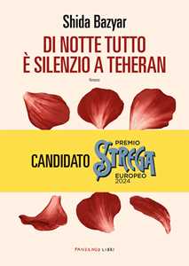 Libro Di notte tutto è silenzio a Teheran Shida Bazyar