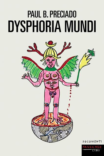 Dysphoria mundi - Paul B. Preciado,Roberta Arrigoni - ebook