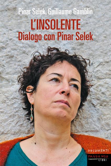 L' insolente - Guillaume Gamblin,Pinar Selek,Giulia Ansaldo - ebook