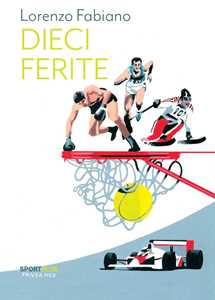 Libro Dieci ferite Lorenzo Fabiano