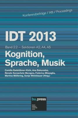 IDT 2013. Kognition, Sprache, Musik. Sektionen A2, A4, A5. Vol. 2\2 - copertina