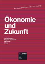 Ökonomie und Zukunft. Ediz. italiana, inglese, francese e tedesca