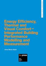 Energy efficiency, thermal and visual comfort. Integrated building performance modelling and measurement