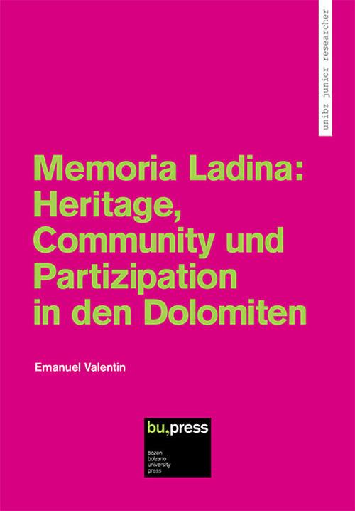 Memoria Ladina: Heritage, Community und Partizipation in den Dolomiten - Emanuel Valentin - copertina