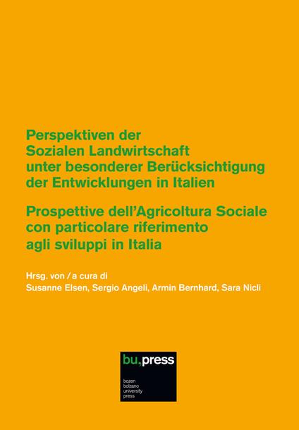 Prospettive dell'Agricoltura Sociale con particolare riferimento agli sviluppi in Italia-Perspektiven der Sozialen Landwirtschaft unter besonderer Berücksichtigung - copertina