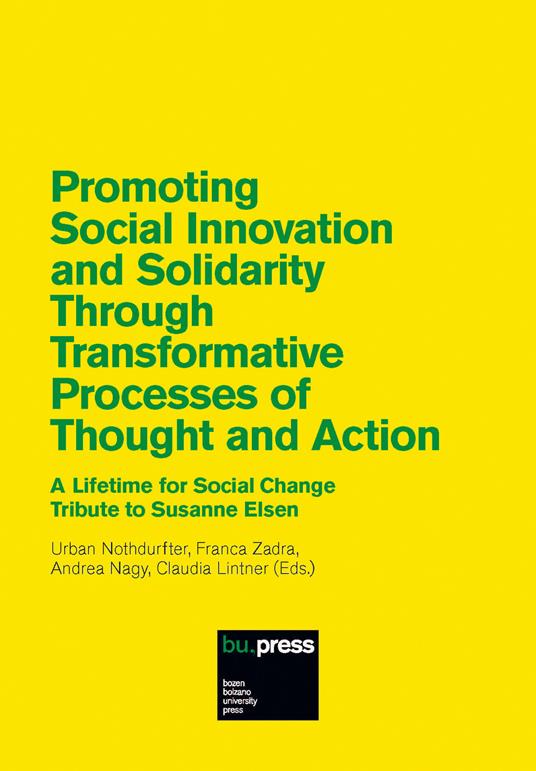 Promoting Social Innovation and Solidarity Through Transformative Processes of Thought and Action. A Lifetime for Social Change. Tribute to Susanne Elsen - copertina