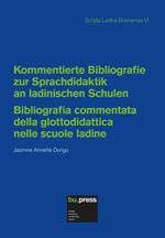 Kommentierte Bibliografie zur Sprachdidaktik an ladinischen Schulen-Bibliografia commentata della glottodidattica nelle scuole ladine