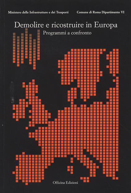 Demolire e ricostruire in Europa. Programmi a confronto. Con CD-ROM - copertina