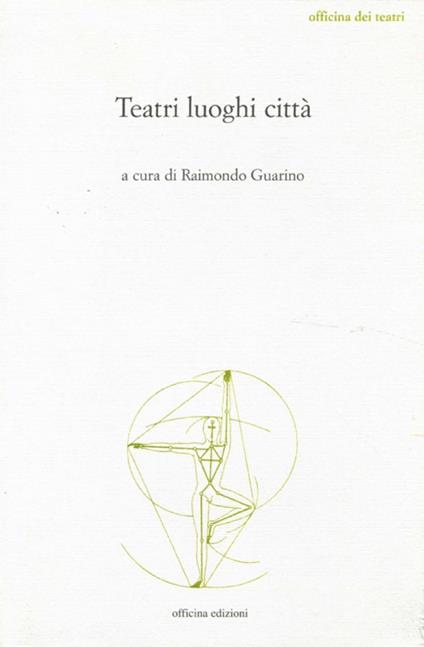 Teatri luoghi città - Raimondo Guarino - copertina