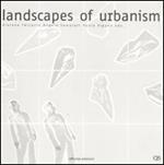 Landscapes of urbanism. Ediz. multilingue