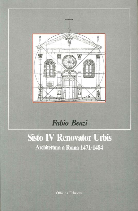 Sisto IV renovator urbis - Fabio Benzi - copertina