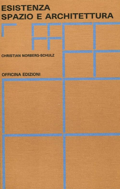Esistenza spazio e architettura - Christian Norberg Schulz - copertina