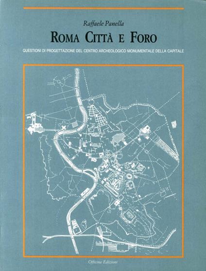 Roma città e Foro - Raffaele Panella - copertina