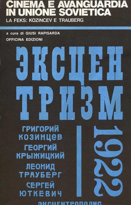 Cinema e avanguardia in Unione Sovietica. La Feks: Koznicev e Trauberg - Giusi Rapisarda - copertina