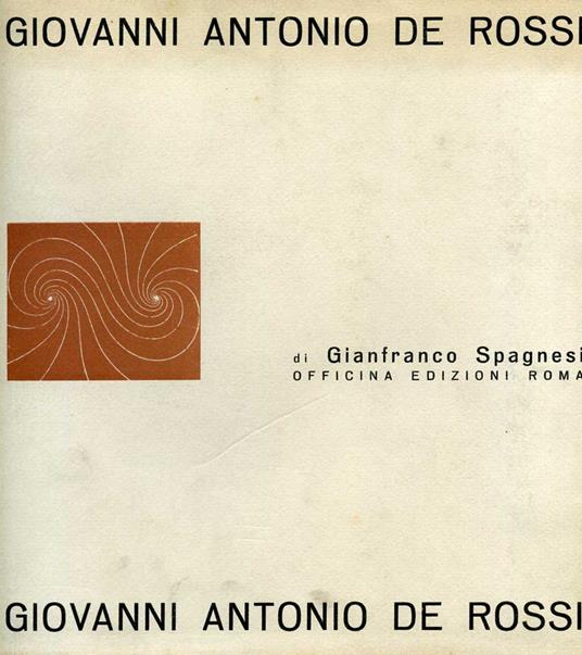 Giovanni Antonio De Rossi. Un architetto romano - Gianfranco Spagnesi - copertina