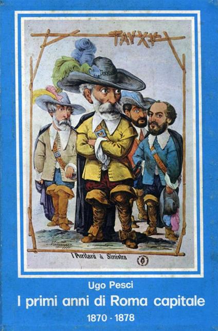 I primi anni di Roma capitale (1870-1878) - Ugo Pesci - copertina