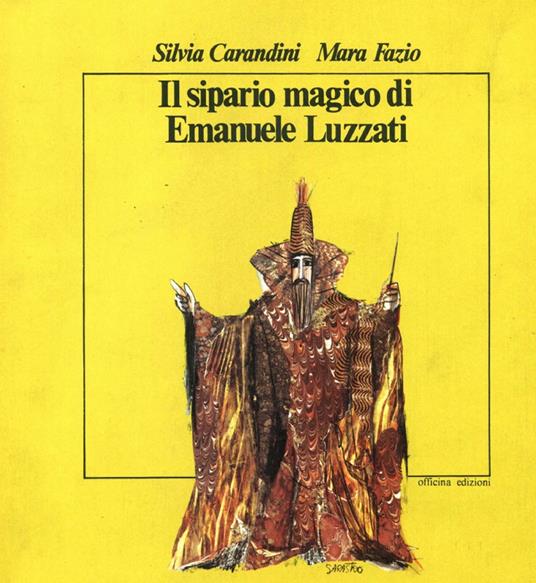 Il sipario magico di Emanuele Luzzati - Silvia Carandini,Mara Fazio - copertina
