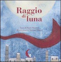 Raggio di luna - Paolo Mancini,Martina Peluso - copertina