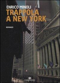 Trappola a New York - Enrico Minoli - copertina