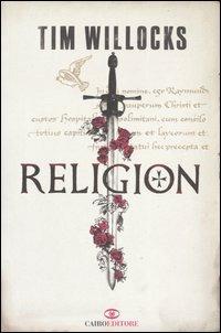 Religion - Tim Willocks - copertina