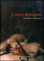 L' altro Annigoni. Tra metafisica ed esistenzialismo. Catalogo della mostra (Marcon, 7 ottobre-5 novembre 2006)