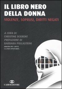 Il libro nero della donna. Violenze, soprusi, diritti negati - copertina