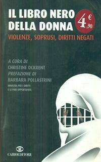 Il libro nero della donna. Violenze, soprusi, diritti negati