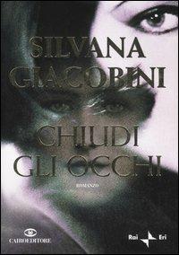 Chiudi gli occhi - Silvana Giacobini - 3