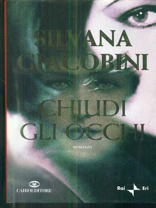 Chiudi gli occhi - Silvana Giacobini - 2