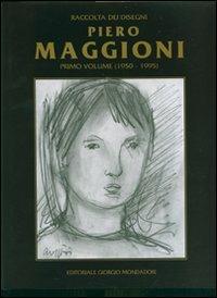 Piero Maggioni. Raccolta dei disegni. Ediz. italiana e inglese. Vol. 1: 1950-1995. - Giorgio Seveso - copertina
