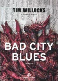 Bad city blues - Tim Willocks - copertina