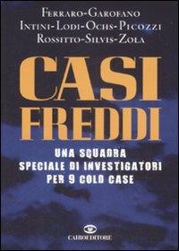 Casi freddi. Una squadra speciale di investigatori per 9 cold case - copertina