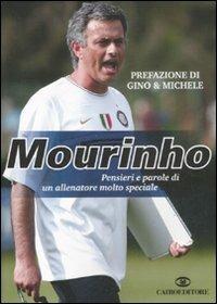 Mourinho. Pensieri e parole di un allenatore molto speciale - copertina