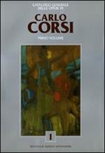 Catalogo generale delle opere di Carlo Corsi. Vol. 1