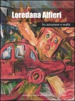 Loredana Alfieri. Tra astrazione e realtà