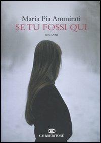 Se tu fossi qui - Maria Pia Ammirati - copertina