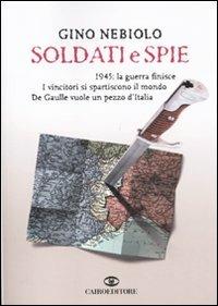 Soldati e spie - Gino Nebiolo - copertina