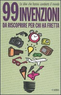 99 invenzioni da riscoprire per chi ha fretta - copertina