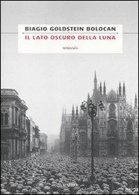 Il lato oscuro della luna - Biagio Goldstein Bolocan - copertina