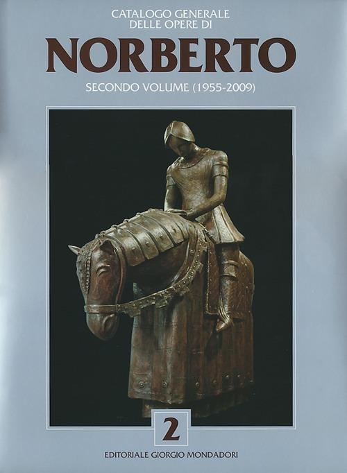 Catalogo generale delle opere di Norberto (1955-2009). Ediz. italiana e inglese. Vol. 2 - copertina